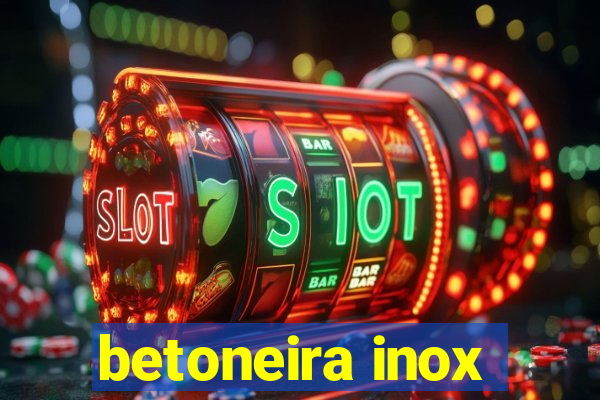 betoneira inox